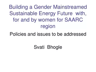 Building a Gender Mainstreamed Sustainable Energy Future  with, for and by women for SAARC region