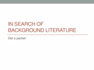 In Search of  Background Literature