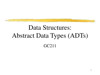 Data Structures:  Abstract Data Types (ADTs)
