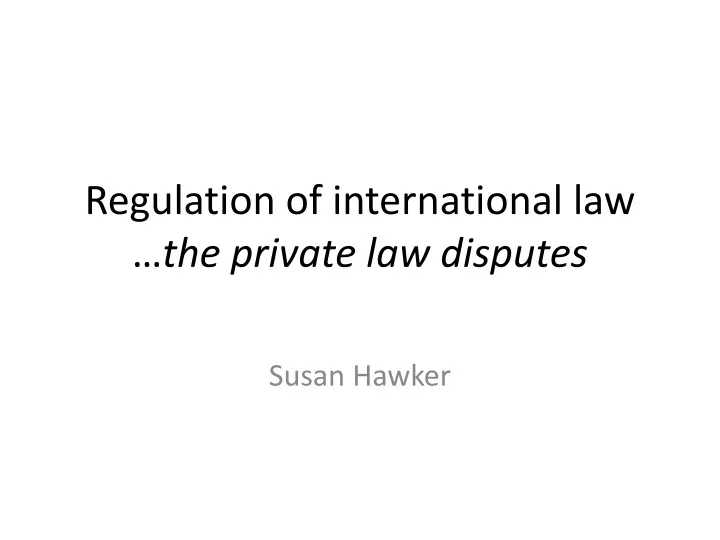 regulation of international law the private law disputes