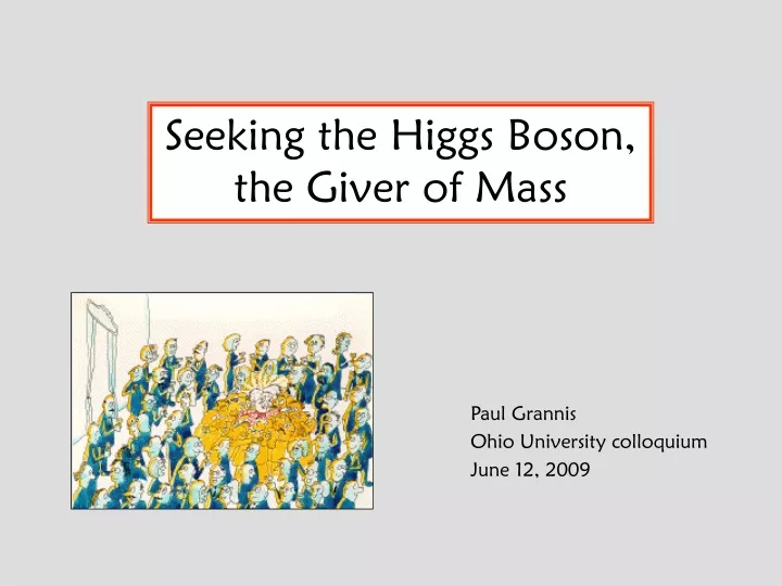 seeking the higgs boson the giver of mass