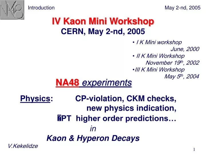 iv kaon mini workshop cern may 2 nd 2005