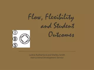 Flow, Flexibility and Student Outcomes
