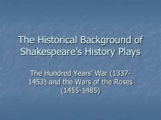 The Historical Background of Shakespeare’s History Plays