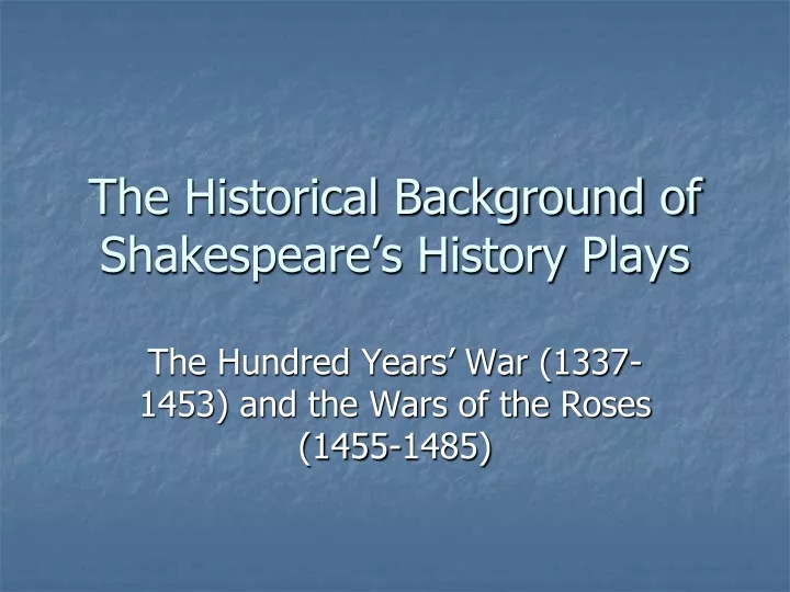 the historical background of shakespeare s history plays