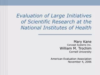 Evaluation of Large Initiatives  of Scientific Research at the  National Institutes of Health