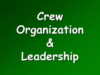 Crew Organization &amp; Leadership