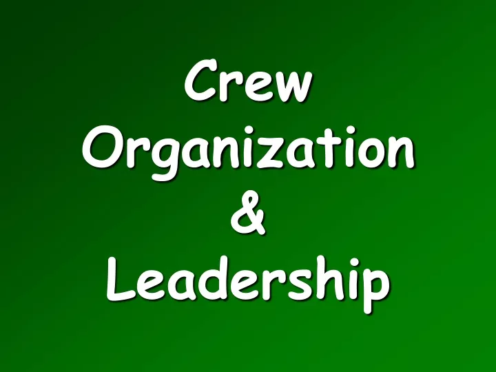 crew organization leadership