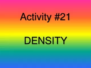 Activity  #21 DENSITY