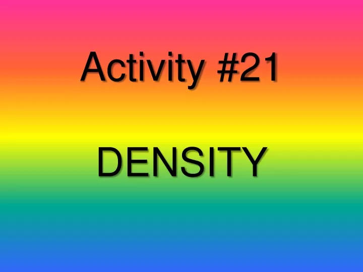 activity 21 density
