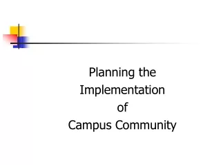 Planning the  Implementation  of  Campus Community
