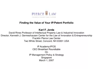 Finding the Value of Your IP/Patent Portfolio Karl F. Jorda