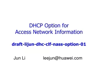 DHCP Option for  Access Network Information draft-lijun-dhc-clf-nass-option-01