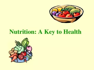 Nutrition: A Key to Health