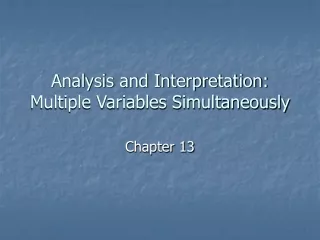 Analysis and Interpretation: Multiple Variables Simultaneously