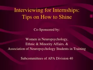Interviewing for Internships:  Tips on How to Shine