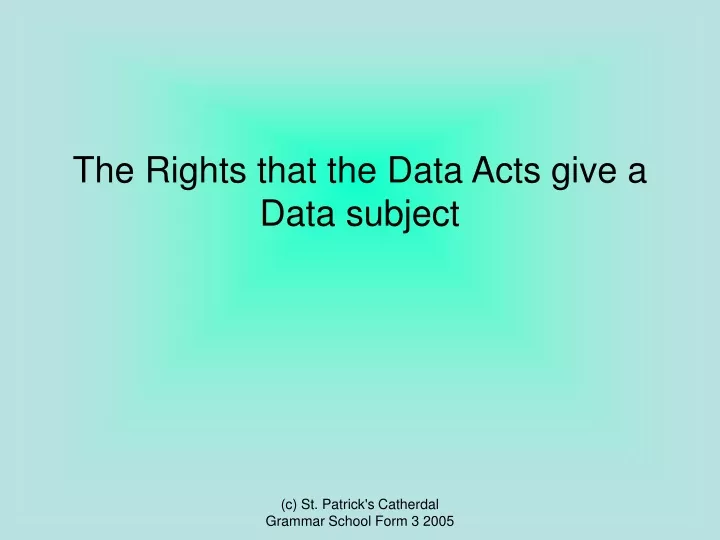 the rights that the data acts give a data subject