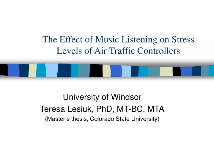 the effect of music listening on stress levels of air traffic controllers