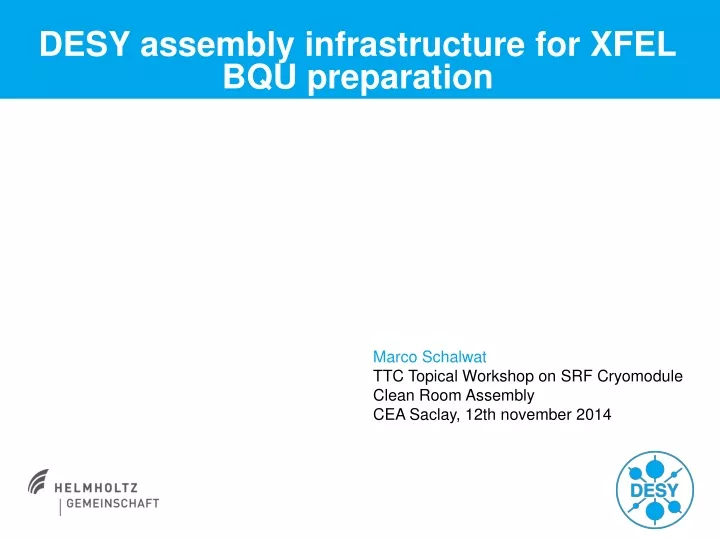 desy assembly infrastructure for xfel bqu preparation