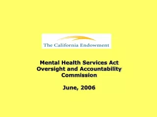 Mental Health Services Act Oversight and Accountability  Commission June, 2006