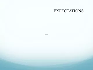 EXPECTATIONS