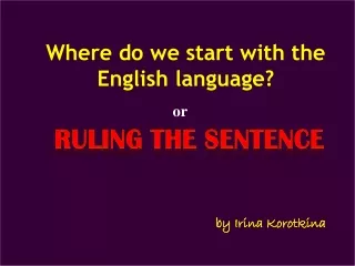 Where do we start with the English language?