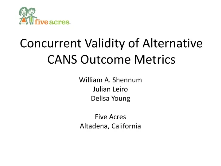 concurrent validity of alternative cans outcome metrics