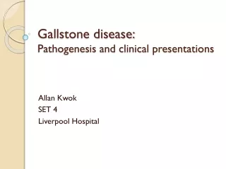 Gallstone disease: Pathogenesis and clinical presentations