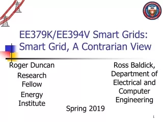 EE379K/EE394V Smart Grids: Smart Grid, A Contrarian View
