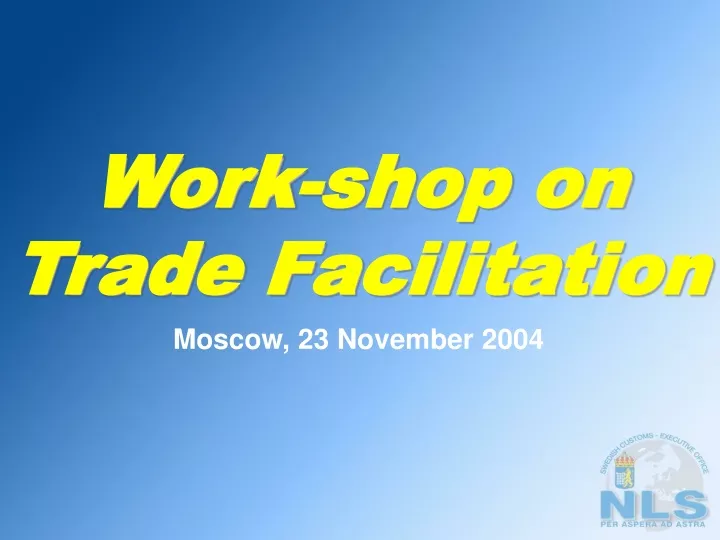 work shop on trade facilitation