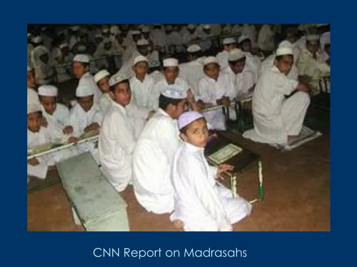 cnn report on madrasahs
