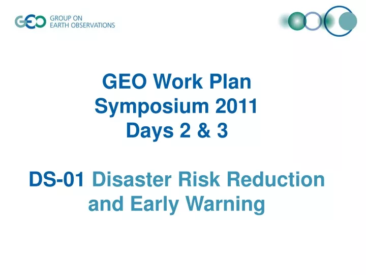geo work plan symposium 2011 days 2 3 ds 01 disaster risk reduction and early warning