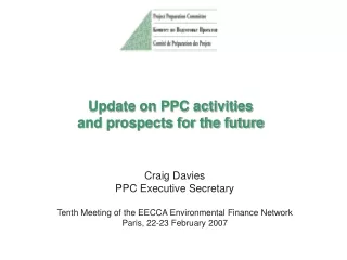 Update on PPC activities  and prospects for the future