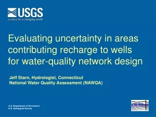Evaluating uncertainty in areas contributing recharge to wells for water-quality network design