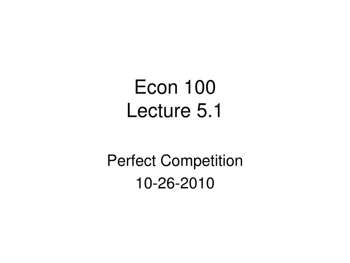 econ 100 lecture 5 1
