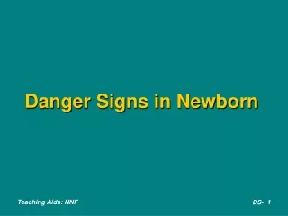Danger Signs in Newborn