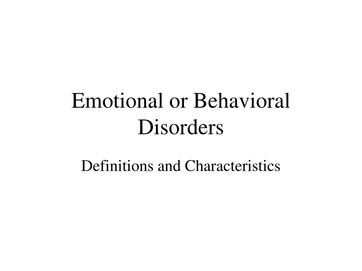 emotional or behavioral disorders