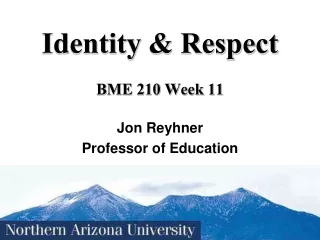 Identity &amp; Respect BME 210 Week 11