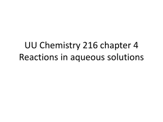 UU Chemistry 216 chapter 4 Reactions in aqueous solutions