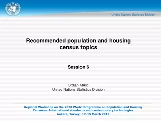Recommended population and housing census topics Session 6 Srdjan Mrki ?
