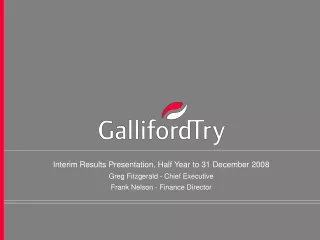 Interim Results Presentation, Half Year to 31 December 2008 Greg Fitzgerald - Chief Executive