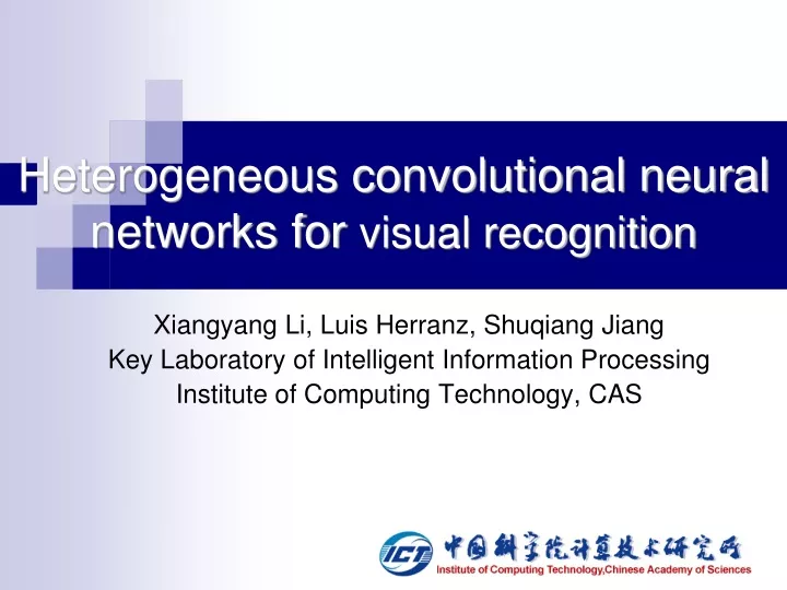 heterogeneous convolutional neural networks for visual recognition