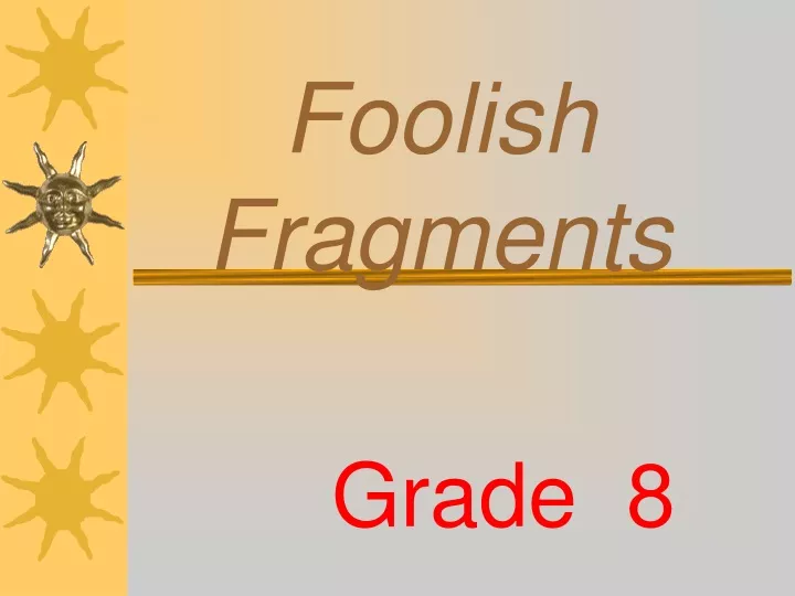 foolish fragments