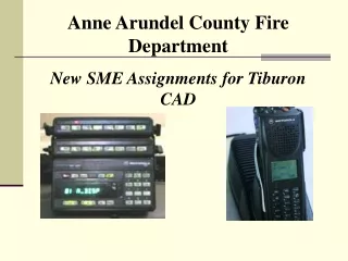 Anne Arundel County Fire Department New SME Assignments for Tiburon CAD