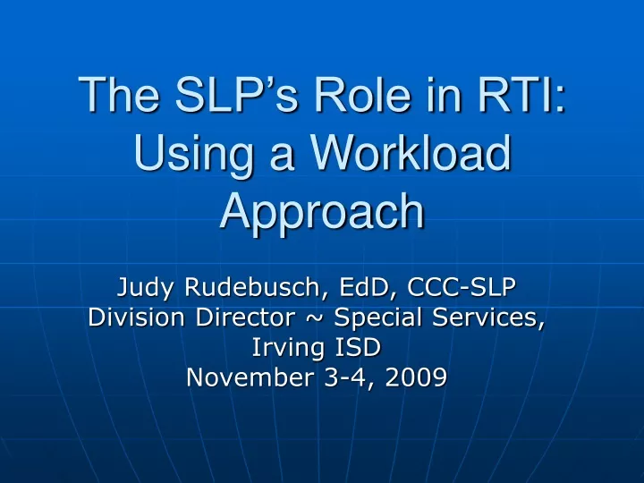 the slp s role in rti using a workload approach