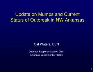Update on Mumps and Current Status of Outbreak in NW Arkansas