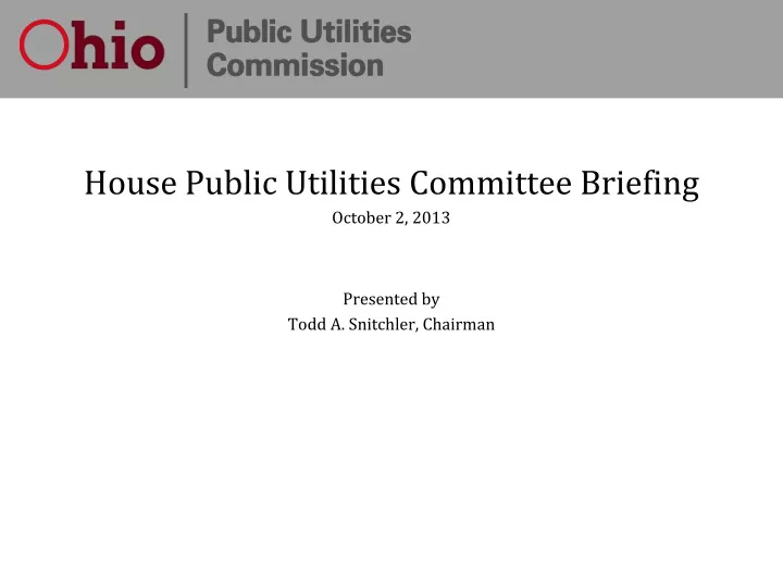house public utilities committee briefing october