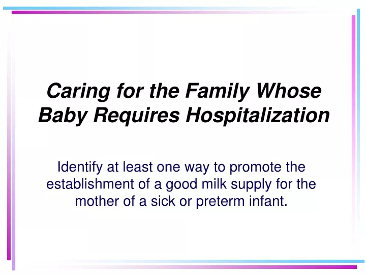 caring for the family whose baby requires hospitalization