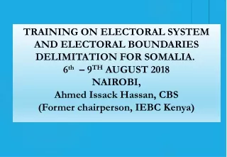 TRAINING ON ELECTORAL SYSTEM  AND ELECTORAL BOUNDARIES  DELIMITATION FOR SOMALIA.