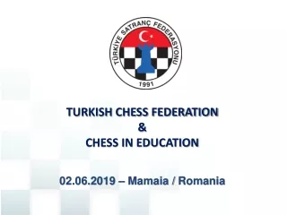 TURKISH CHESS FEDERATION &amp; CHESS IN EDUCATION